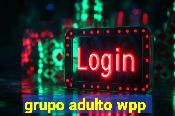 grupo adulto wpp